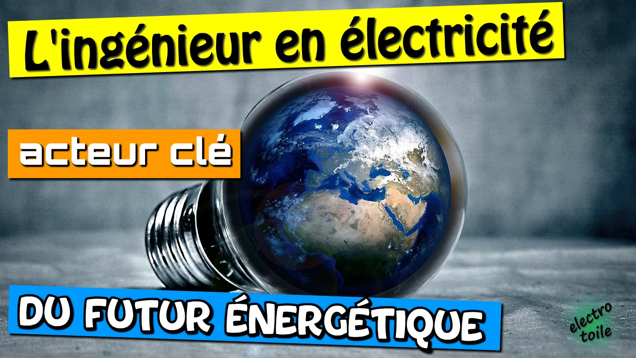 ingénieur en électricité acteur clé du futur énergétique