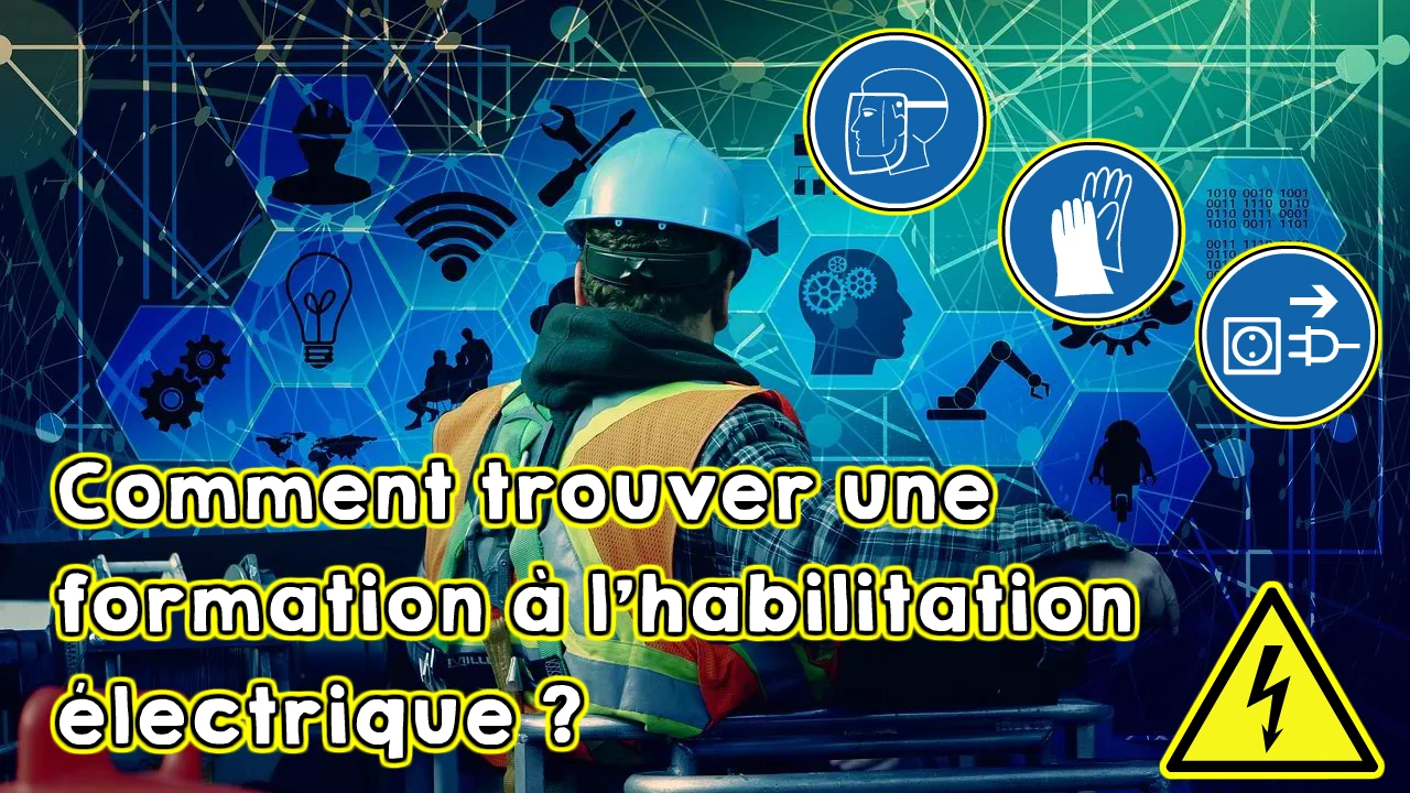 trouver une formation habilitation électrique