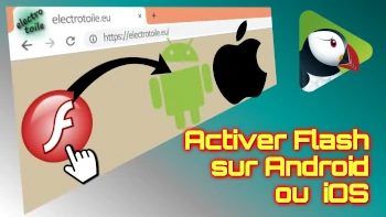 Comment activer adobe Flash Player sur appareils mobiles iphone ou Android