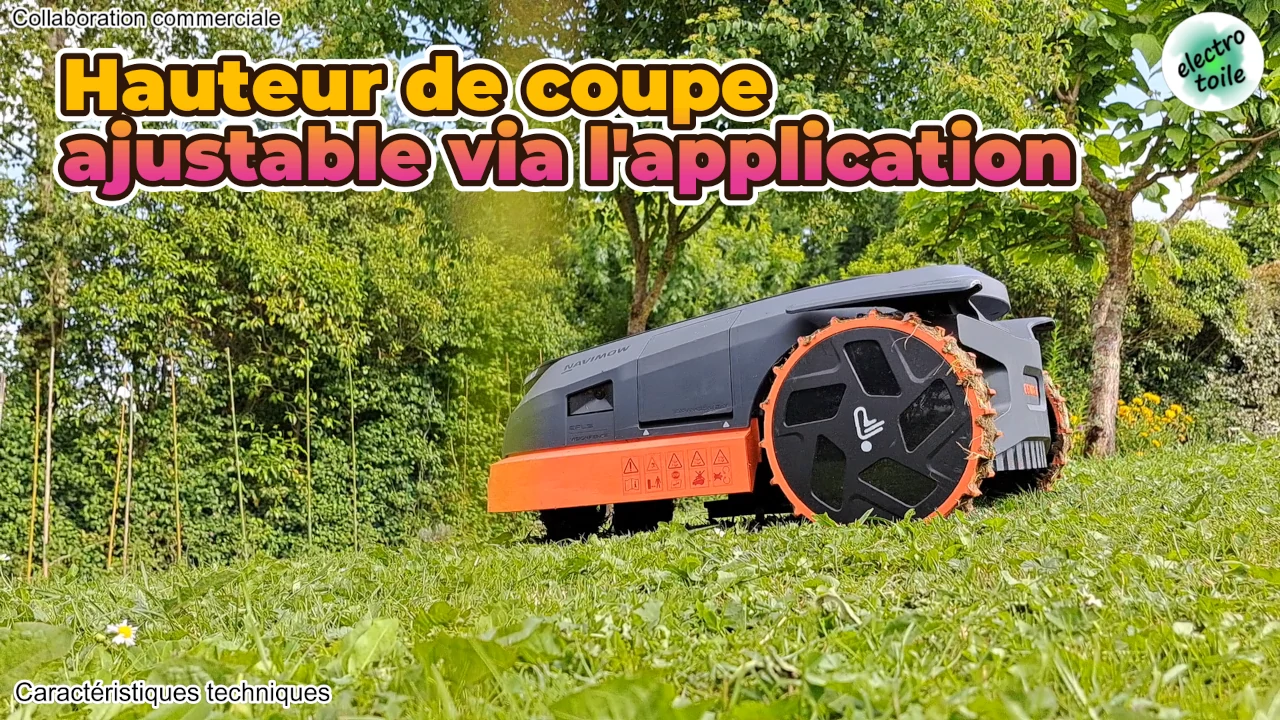 la hauteur de tonte du robot tondeuse X330E Navimow est réglable de 2 cm à 7 cm